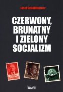 Czerwony, brunatny i zielony socjalizm (J. SchuBlburner)
