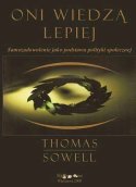 Oni wiedzą lepiej (Thomas Sowell)