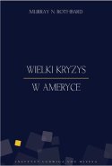 Wielki Kryzys w Ameryce (Murray N. Rothbard)