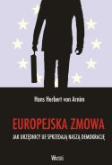 Europejska zmowa. Jak urzędnicy sprzedają demokrację? (H.v.Arnim)