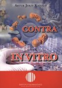 Contra in vitro (Artur Jerzy Katolo)
