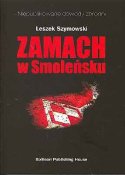 Zamach w Smoleńsku (Leszek Szymowski)