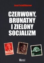 Czerwony, brunatny i zielony socjalizm (J. SchuBlburner)