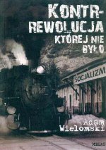 Kontrrewolucja, której nie było (Adam Wielomski)