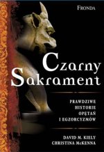 Czarny sakrament. Prawdziwe historie (Christina McKenna, David M. Kiely)
