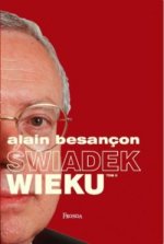Świadek Wieku (Alain Besancon) Tom 1 i 2