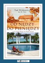 Od nędzy do pieniędzy (Tad Witkowicz)