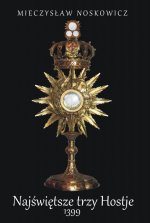 Najświętsze trzy Hostie. 1399 (Mieczysław Noskowicz)