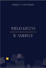 Wielki Kryzys w Ameryce (Murray N. Rothbard)