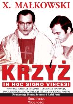 Krzyż. Wywiad rzeka z księdzem-legendą (x. Małkowski)