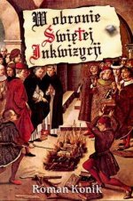 W obronie Świetej Inkwizycji (Roman Konik)