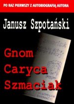 Gnom, caryca, szmaciak (J. Szpotański)