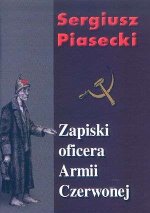 Zapiski Oficera Armii Czerwonej (Sergiusz Piasecki)