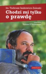 Chodzi mi tylko o prawdę (Terlikowski, Isakowicz-Zaleski)