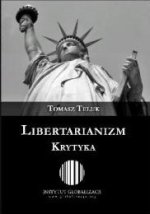 Libertarianizm. Krytyka (Tomasz Teluk)
