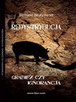 Redystrybucja – grabież czy ignorancja (Bertrand de Jouvenel)