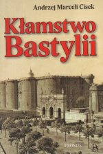 Kłamstwo Bastylii (Andrzej Cisek)