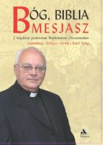 Bóg, Biblia, Mesjasz (ks. Waldemar Chrostowski)