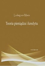 Teoria pieniądza i kredytu (Ludwig von Mises)