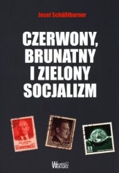 Czerwony, brunatny i zielony socjalizm (J. SchuBlburner)