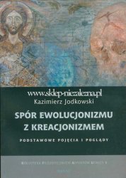 Spór ewolucjonizmu z kreacjonizmem (Kazimierz Jodkowski)