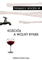 Kościół a wolny rynek (Thomas Woods)